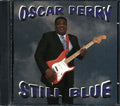 Oscar Perry - Still Blue Music CD