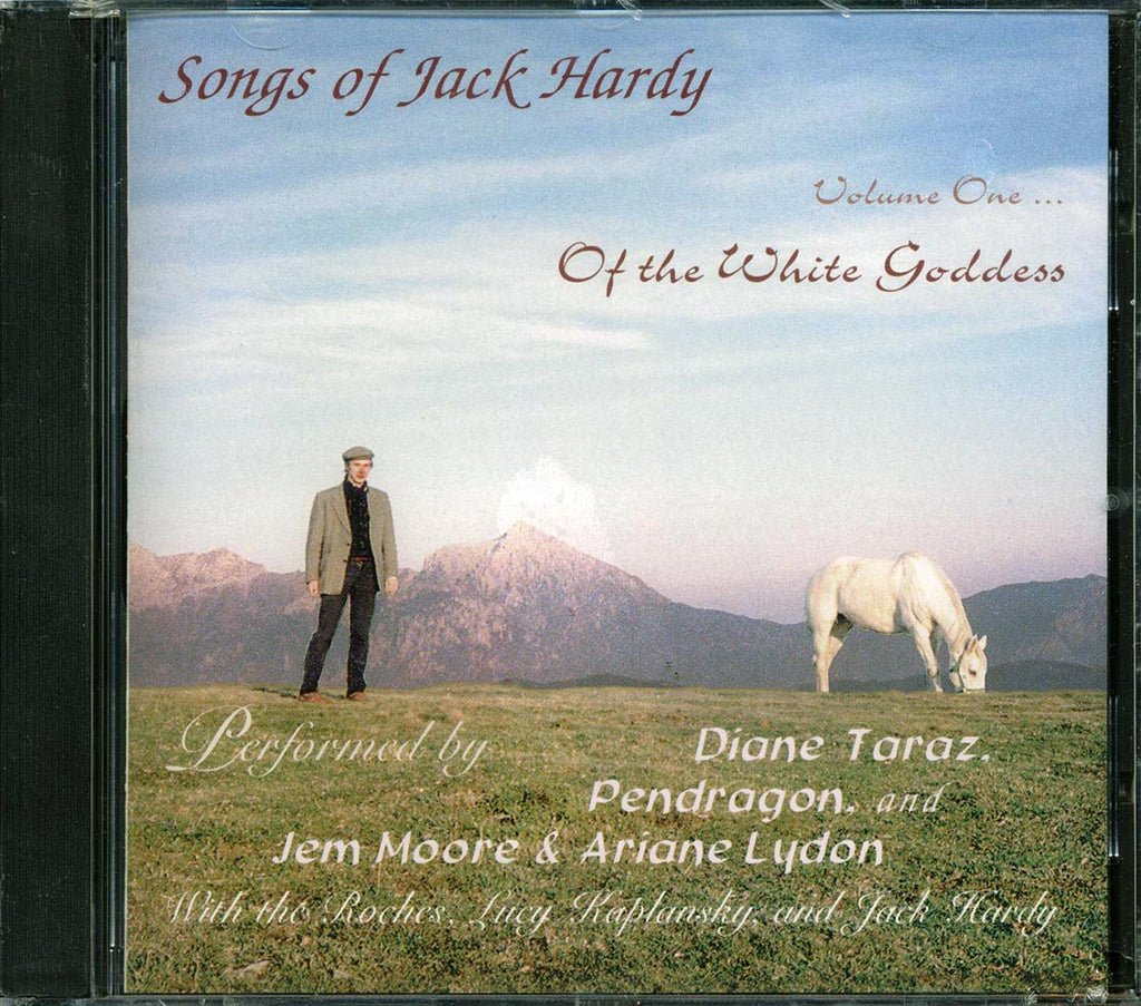 Diane Taraz, Pendragon, Jem & Ariane, Etc. - Songs Of Jack Hardy Volume 1: Of The White Goddess Music CD