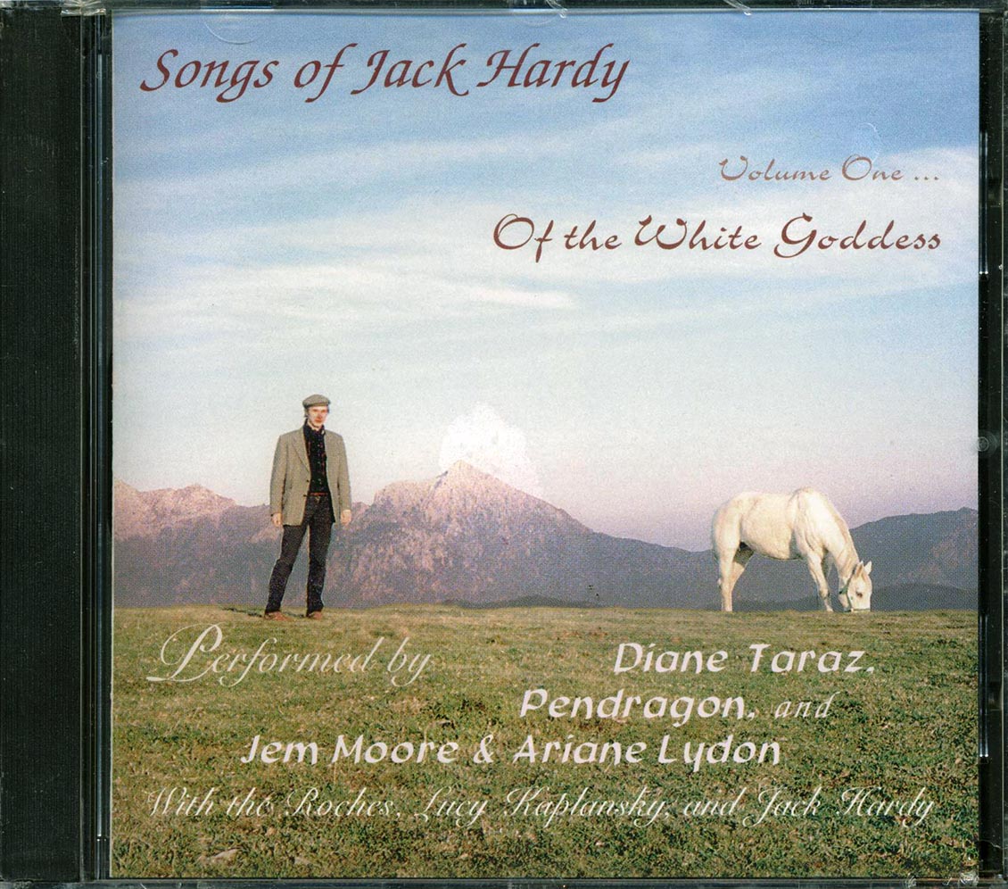 Diane Taraz, Pendragon, Jem & Ariane, Etc. - Songs Of Jack Hardy Volume 1: Of The White Goddess Music CD