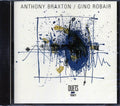 Anthony Braxton, Gino Robair - Duets 1987 Music CD