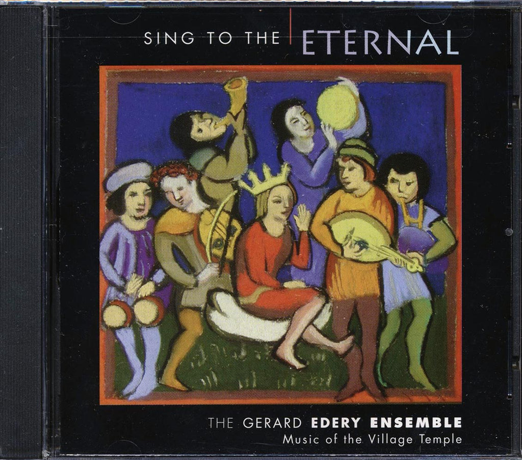 The Gerard Edery Ensemble - Sing To The Eternal Music CD