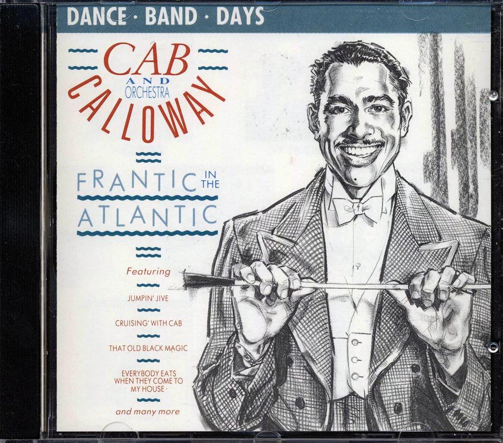 Cab Calloway & Orchestra, The Cabbaliers - Frantic In The Atlantic Music CD
