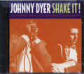 Johnny Dyer, Rick Holmstrom - Shake It! Music CD