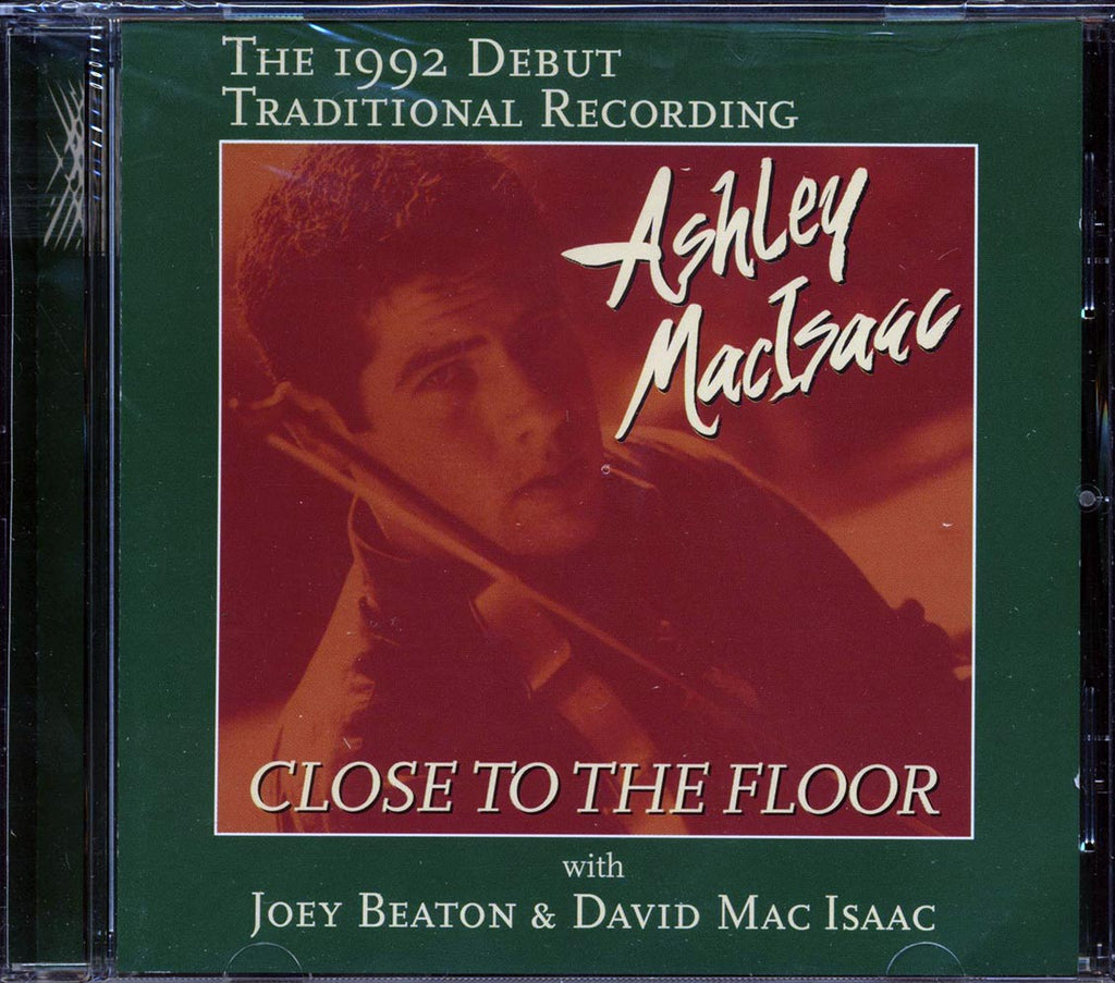 Ashley MacIsaac, Joey Beaton, David MacIsaac - Close To The Floor: The 1992 Debut Traditional Recording Music CD