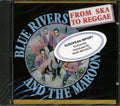 Blue Rivers & The Maroons - From Ska To Reggae (marked/ltd stock) Music CD