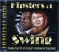 Jellyroll, Rocket 88, Wolfgang Parker, Etc. - Hipsters Of Swing (marked/ltd stock) Music CD