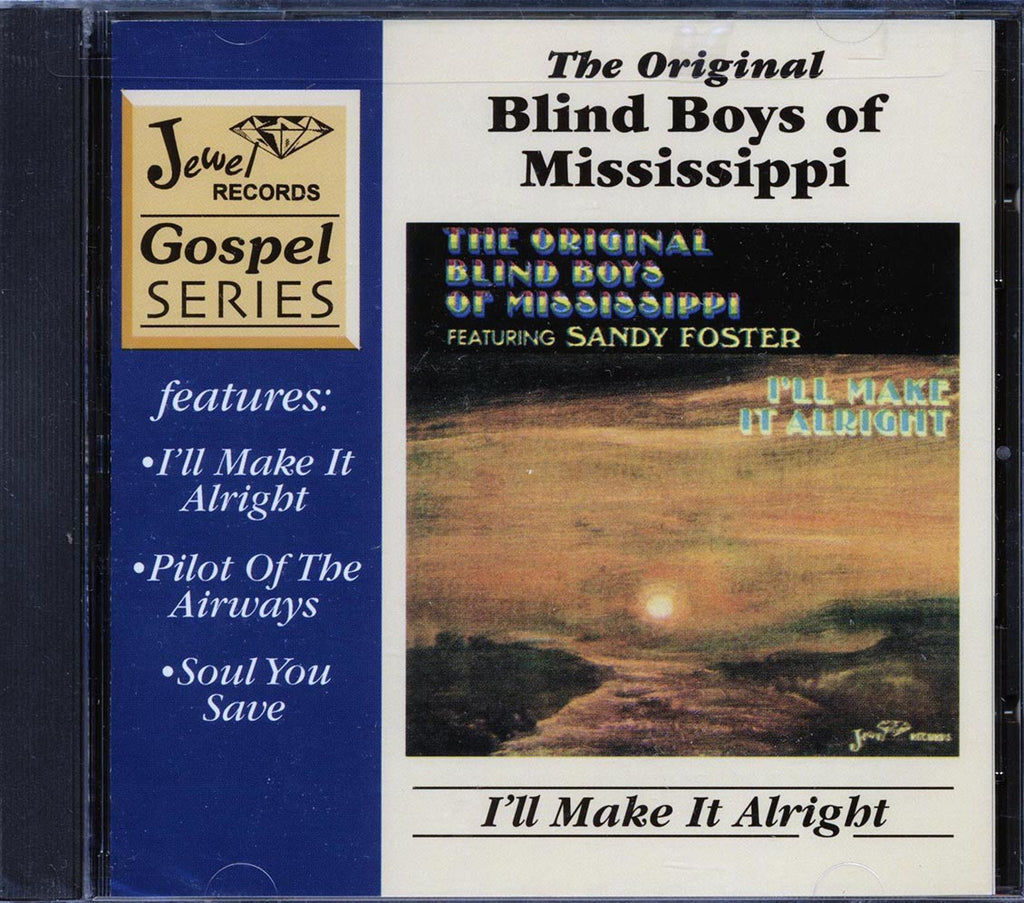 The Original Blind Boys Of Mississippi, Sandy Foster - I'll Make It Alright Music CD