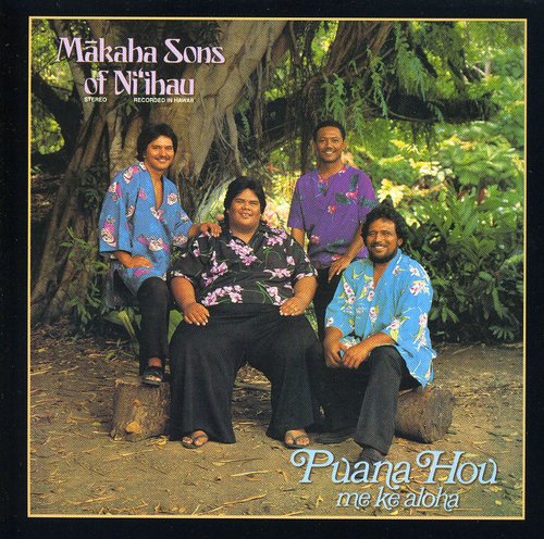 Makaha Sons Of Ni'ihau - Pauna Hou Me Ke Aloha - Music CD