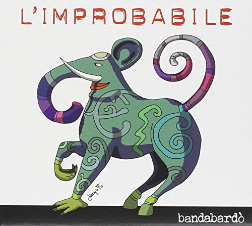 Bandabardo - L'improbabile - Music CD