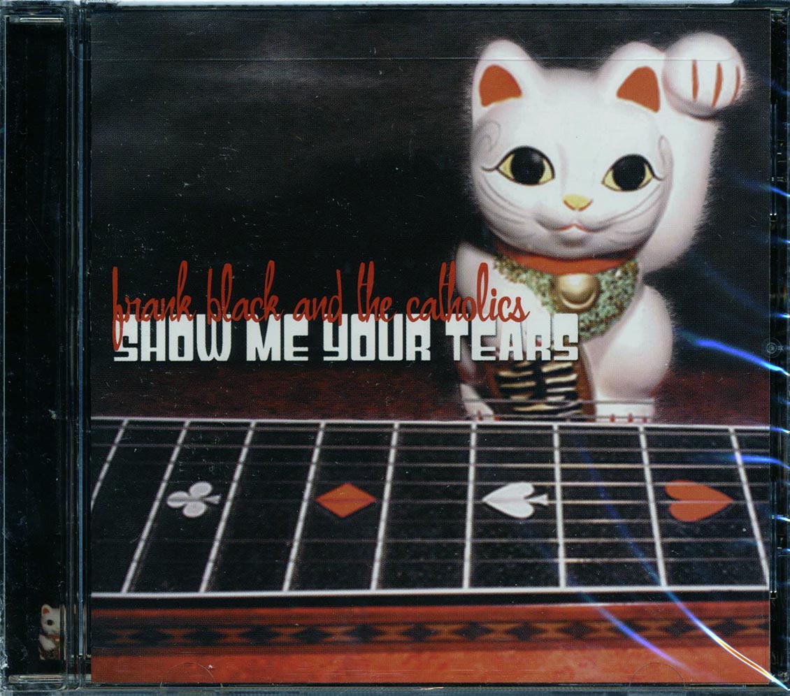 Frank Black & The Catholics - Show Me Your Tears (marked/ltd stock) Music CD
