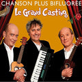 Chanson Plus Bifluoree - Le Grand Casting - Music CD