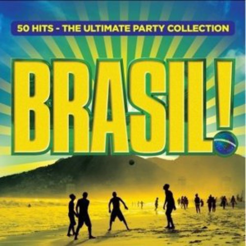 Brasil!: 50 Hits The Ultimate Party Collection / V - Brasil!: 50 Hits The Ultimate Party Collection / V - Music CD