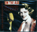 Rosemary Clooney - On The Air: 1950s Radio Broadcasts (23 tracks) Music CD
