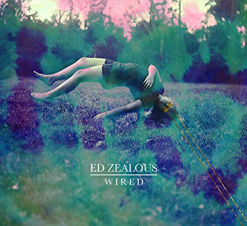 Ed Zealous - Wired - Music CD