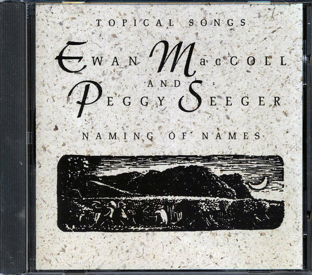 Ewan MacColl, Peggy Seeger - Naming Of Names Music CD