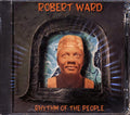 Robert Ward - Rhythm Of The People Music CD