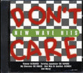 The Knack, Blondie, Ultravox, The Humans, The Flying Lizards, Etc. - Don't Care: New Wave Hits Music CD