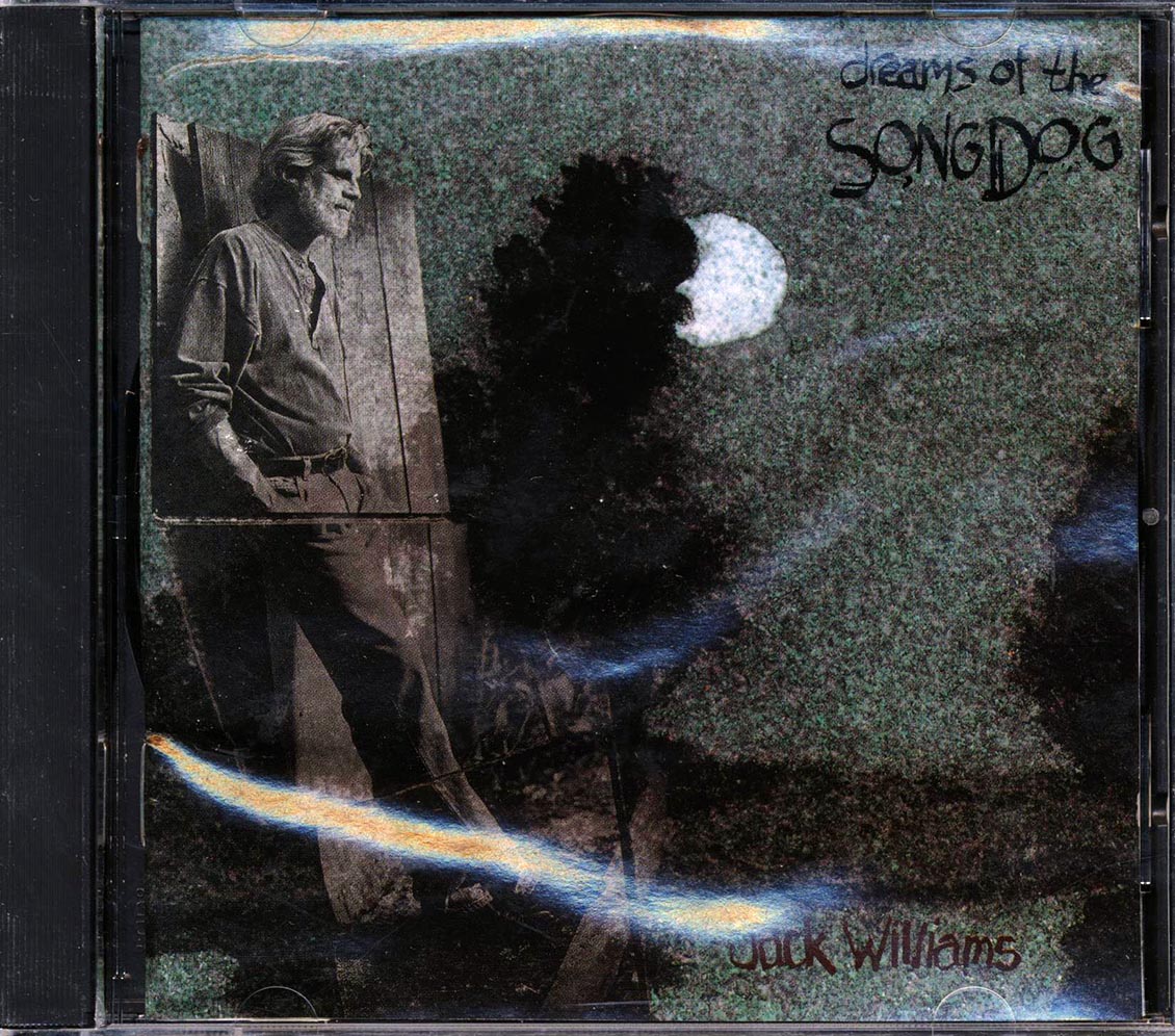 Jack Williams - Dreams Of The Song Dog Music CD