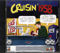 Jack Carney, The Monotones, The Royal Teens, Etc. - Cruisin' 1958 Music CD