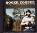 Roger Cooper - Going Back To Old Kentucky (marked/ltd stock) Music CD