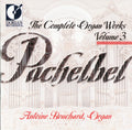 Pachelbel / Bouchard - Complete Organ Works 3 - Music CD