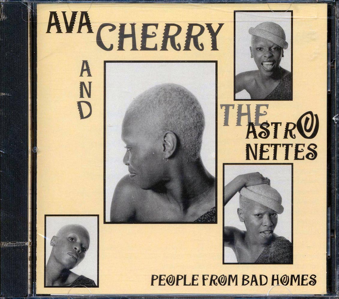 Ava Cherry & The Astronettes - People From Bad Homes Music CD