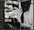 Big Joe Williams - Mississippi's Big Joe Williams And His Nine String Guitar Music CD