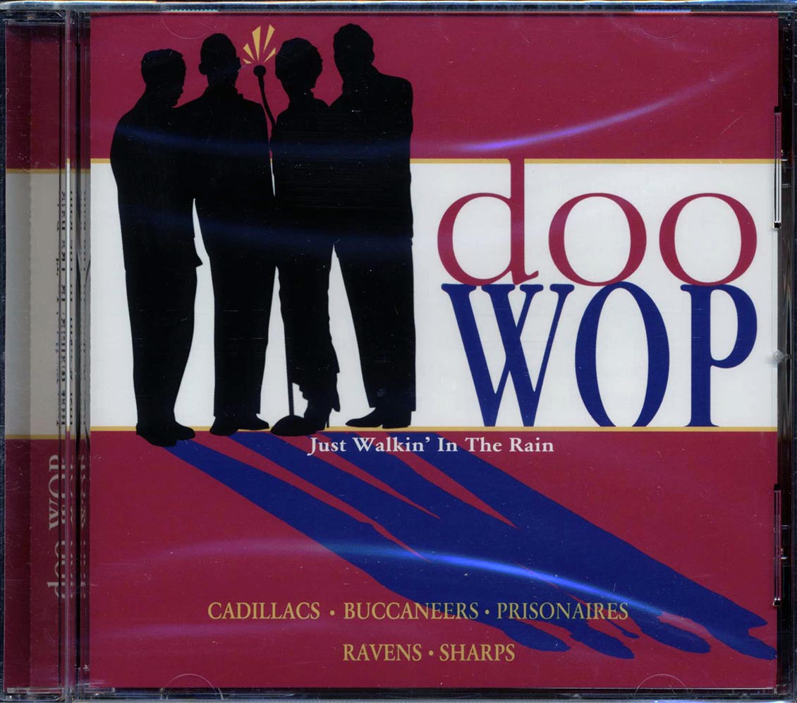 Cadillacs, The Buccaneers, Prisonaires, The Ravens, Etc. - Doo Wop: Just Walkin' In The Rain Music CD