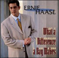 Haase,ernie - What A Difference A Day Make - Music CD
