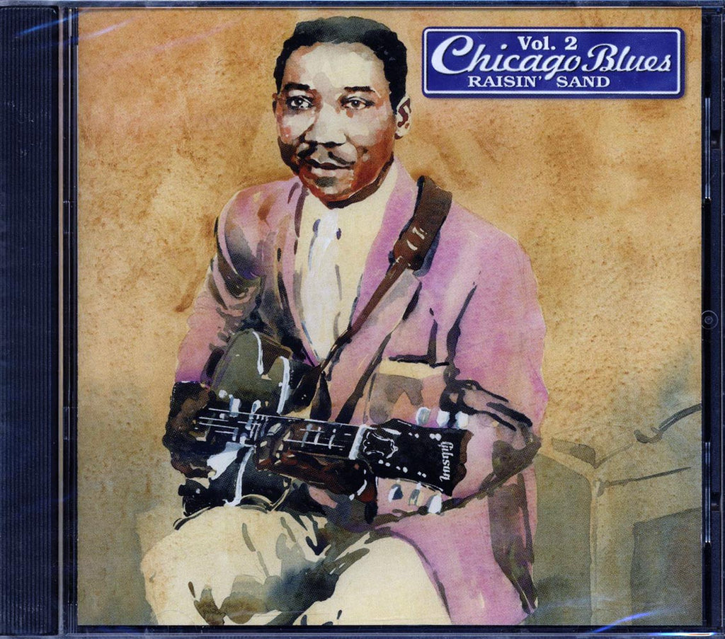 Muddy Waters, Leroy Foster, Johnny Jones, Etc. - Chicago Blues Volume 2: Raisin' Sand (24 tracks) Music CD