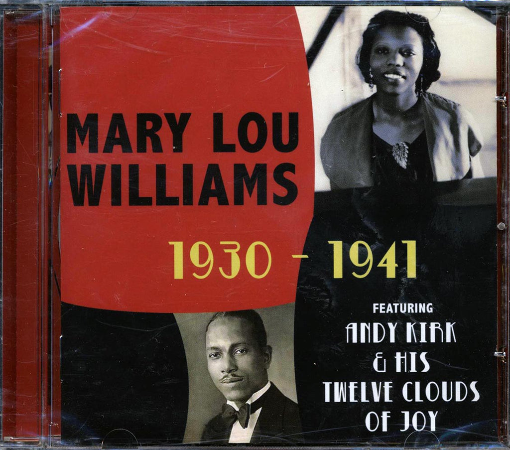 Mary Lou Williams, Andy Kirk & His Clouds Of Joy - 1930-1941 Featuring Andy Kirk & His Twelve Clouds Of Joy Music CD