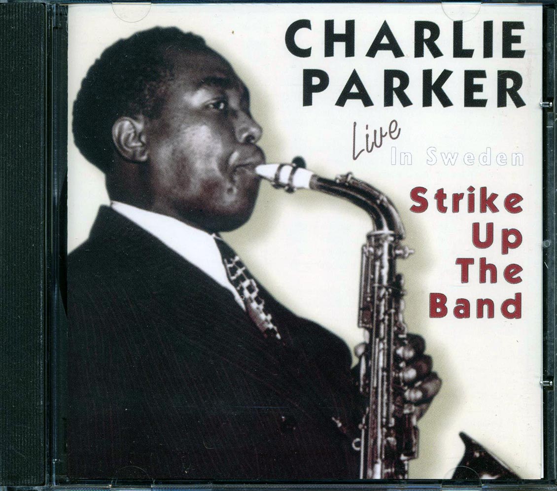 Charlie Parker - Live: Strike Up The Band Music CD