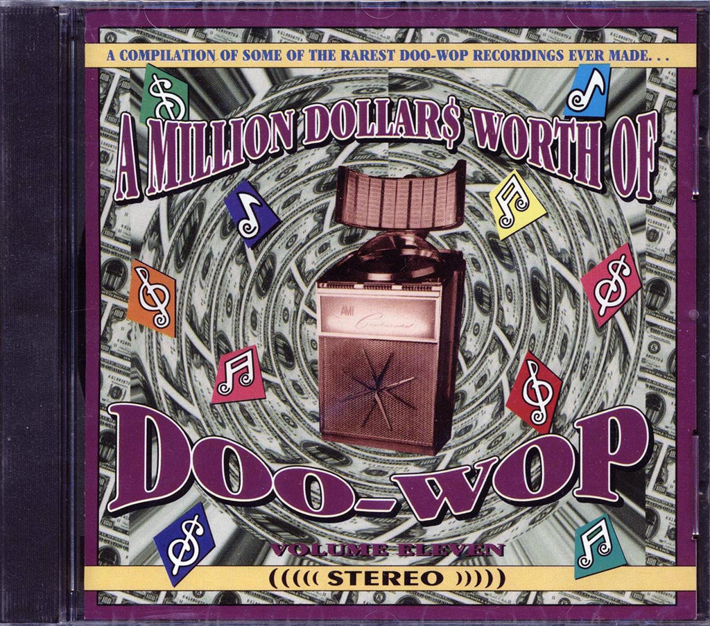 The Castaleers, Frankie Val & Group, Carousels, The Vibes, Etc. - A Million Dollars Worth Of Doo-Wop Volume 11 (30 tracks) Music CD