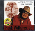 Hank Williams Jr. - A Tribute To My Father Music CD
