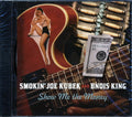 Smokin' Joe Kubek, Bnois King - Show Me The Money (marked/ltd stock) Music CD