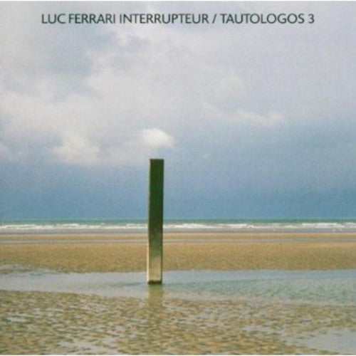Ferrari,luc - Interruptor / Tautlogos 3 - Music CD