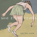 Hudon,carl - Eric Nous Etions Jeunes - Music CD