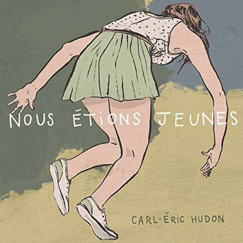 Hudon,carl - Eric Nous Etions Jeunes - Music CD