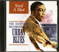 Bumble Bee Slim, Kokomo Arnold, Georgia White, Etc. - Need A Shot: The Essential Recordings Of Urban Blues (24 tracks) Music CD
