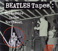 The Beatles - Beatles Tapes: The Beatles In The Northwest Music CD