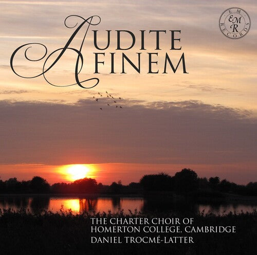 Byrd / Charter Choir Of Homerton College / Trocme - Audite Finem - Music CD