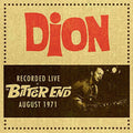 Dion - Recorded Live At The Bitter End August 1971 - Music CD