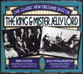 King Oliver, Jelly Roll Morton - The Classic New Orleans Jazz Of The King & Mister Jelly Lord (40 tracks) (2xCD) Music CD