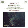 Ireland / Lenehan - Piano Works 2 - Music CD