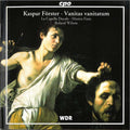 Forster/ Wilson / Musica Fiata - Vanitas Vanitatum - Music CD