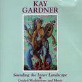 Gardner,kay - Sounding The Inner Landscape - Music CD