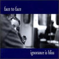 Face To Face - Ignorance Is Bliss - Music CD