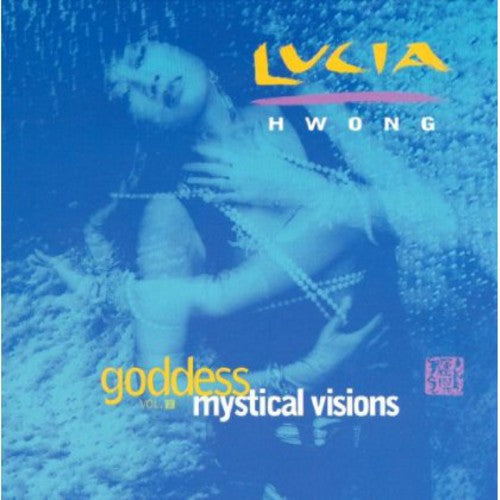 Hwong,lucia - Goddess Mystical Visions 3 - Music CD