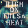 Moreland,john - High On Tulsa Heat - Vinyl Record