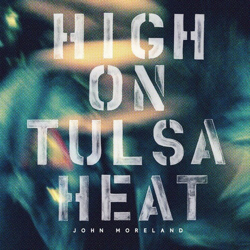 Moreland,john - High On Tulsa Heat - Vinyl Record